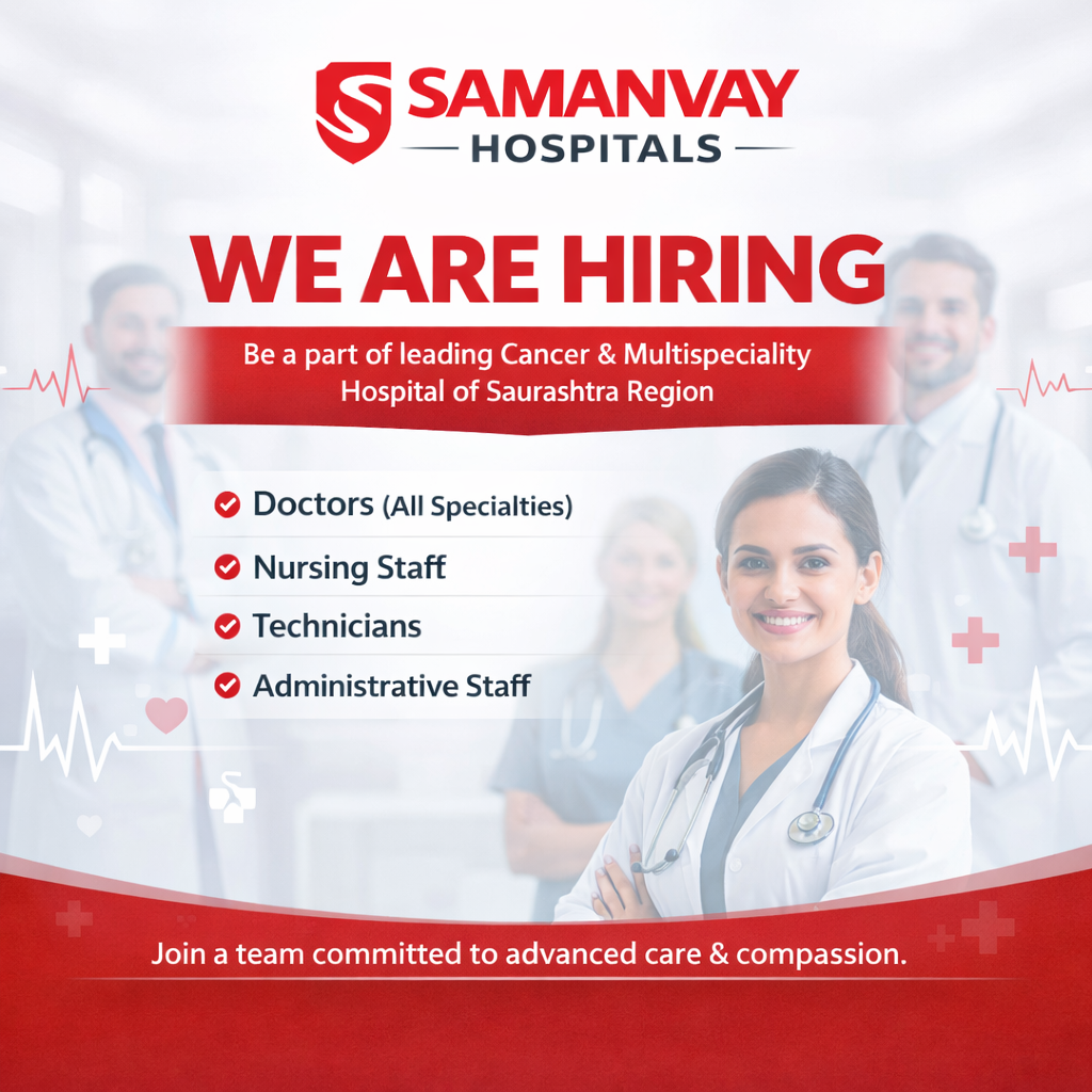 Careers at Samanvay Multispeciality Hospitals, Junagadh